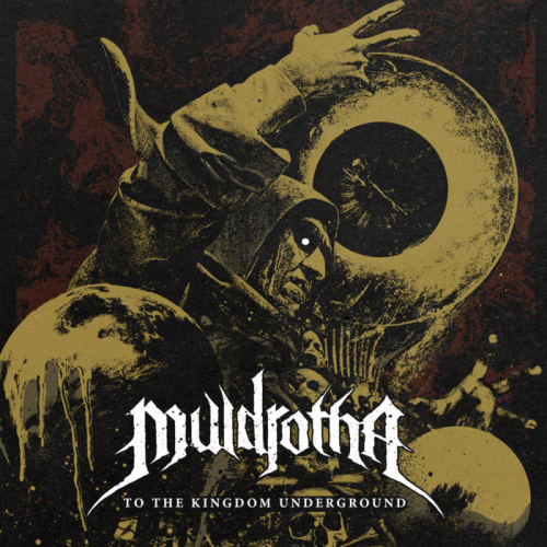 Muldrotha : To the Kingdom Underground